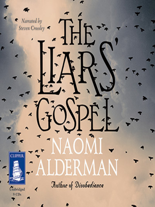 Title details for The Liars' Gospel by Naomi Alderman - Wait list